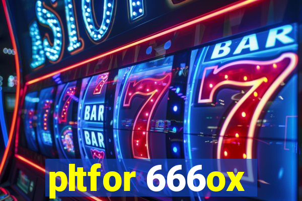 pltfor 666ox